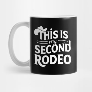 Riding High - "This is My Second Rodeo" Mug